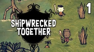 Shipwrecked Together! Testing the Water | Don&#39;t Starve Shipwrecked Together Gameplay | Part 1