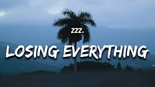Zzz. - Losing Everything (Lyrics)