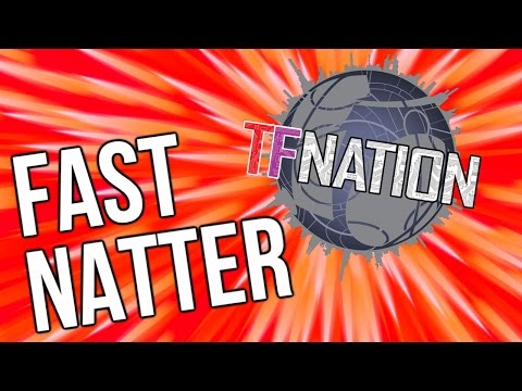 Pre-TFNation Fast Natter!!