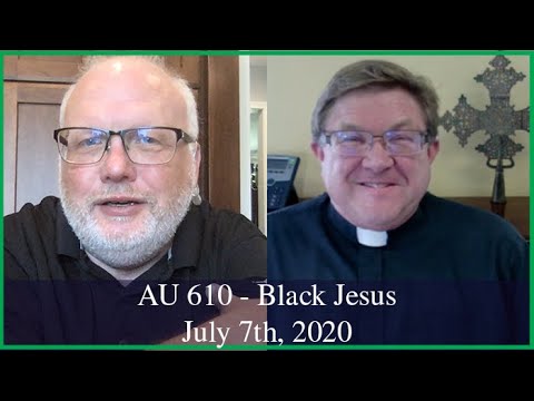 Anglican Unscripted 610 - Black Jesus