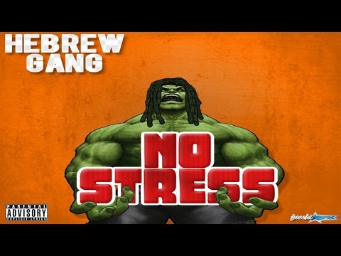 Hebrew Gang - No Stress (My Body)