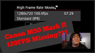 Canon M50 Mark II No 120FPS