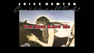 Juice Newton - You Dont Know Me