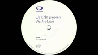 Dj Eric (We Are Love  Original Mix)