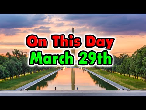 March 29th. On This Day