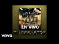 Enigma Norteño - Tu Desastre (Audio/En Vivo)