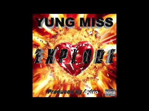 Yung Miss - Explode (Audio)