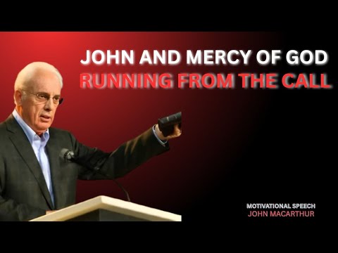 Jonah and the Mercy of God — Running from the Call | JOHN MACARTHUR
