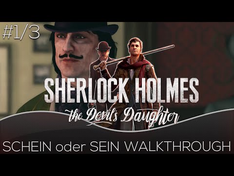 Sherlock Holmes The Devils Daughter German Walkthrough - Schein oder Sein 1/3 - Sherlock Guide