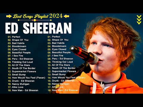 Ed Sheeran Greatest Hits Full Album 2024 - Ed Sheeran Best Songs Playlist 2024 #music #edsheeran