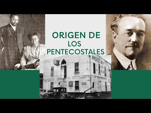 Origen de los Primeros Pentecostales | Historia de los Pentecostales