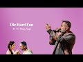 Die Hard Fan Yo Yo Honey Singh Yo Yo Honey Singh