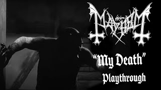 Mayhem - My Death - Playthrough