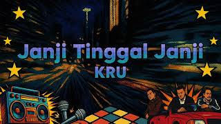 KRU - Janji Tinggal Janji (Official Lyric Video)