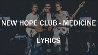 New Hope Club - Medicine (Studio Version) LYRICS