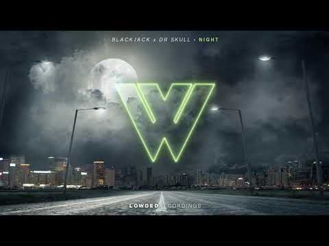 Blackjack & Dr Skull - Night (Official Audio)