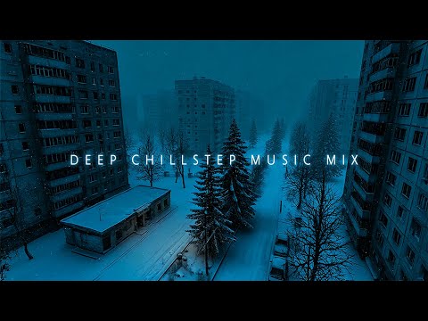 Deep Chillstep Music Mix | Gentle Stillness Chill Mix for Easing Your Heart