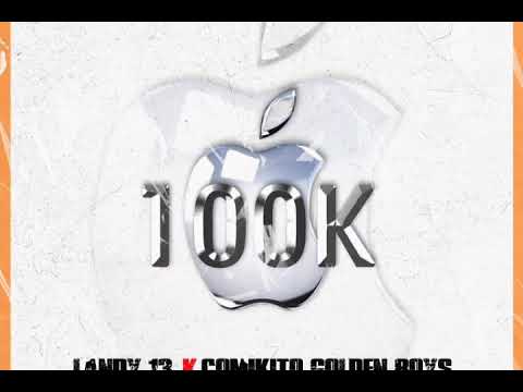 Landy 13 & Comikito Golden Boys_-_ 100K(El Clave)