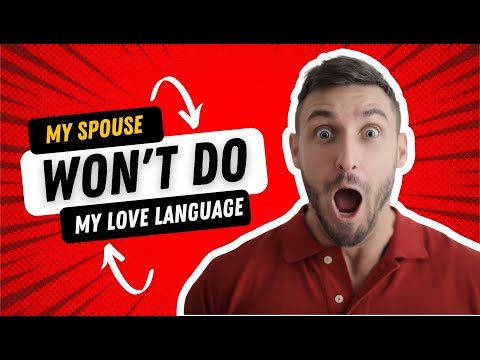 YouTube video about: When your spouse refuses to speak your love language?