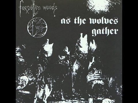 Forgotten woods - As the wolves gather [Full album]