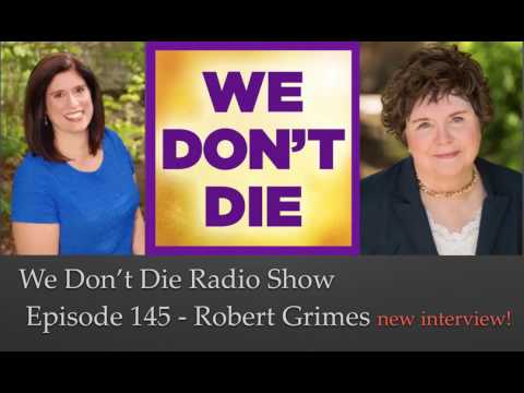 Episode 145 Attorney & Afterlife Author Roberta Grimes on We Don't Die Radio Show