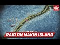 Raid on Makin Island - Pacific War #39 DOCUMENTARY