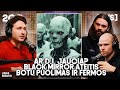 PVS 200 LUKAS KERAITIS Ar D I Jaučia Black Mirror Ateitis