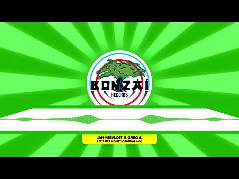 Jan Vervloet & Greg S. - Let's Get Money (Original Mix) [Bonzai Records]
