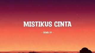 Download lagu Dewa 19 - Mistikus Cinta - Lirik Hits mp3