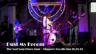 The Sad Sam Blues Jam ~  Dust My Broom  (cover)