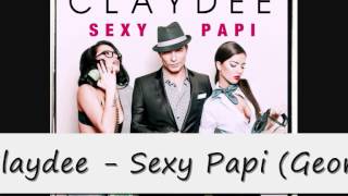 Download lagu CLAYDEE - Sexy Papi (George Sevah Remix) mp3 Download lagu CLAYDEE - Sexy Papi (George Sevah Remix) mp3