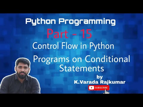 Python Programming Part 15 Control Flow In Pythonprograms On Conditional Statements