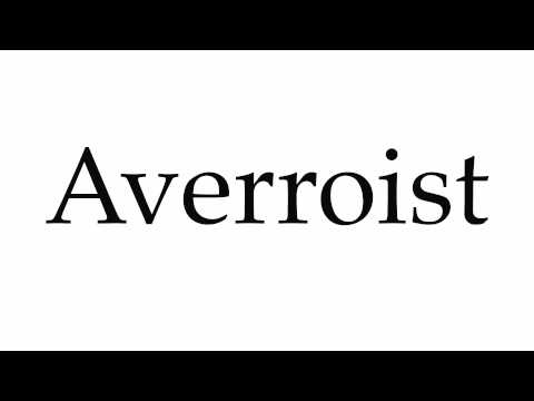 How to Pronounce Averroist