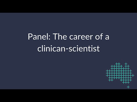 Panel: The career of a clinician-scientist (2021)