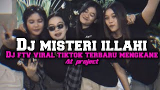 Download lagu DJ MISTERI ILLAHI SOUND DJ FTV VIRAL TIKTOK MENGKANE mp3