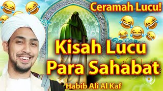 Download lagu KISAH LUCU PARA SAHABAT NABI & NU'AIMAN FULL ! - HABIB ALI AL KAF mp3 Download lagu KISAH LUCU PARA SAHABAT NABI & NU'AIMAN FULL ! - HABIB ALI AL KAF mp3