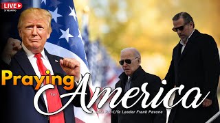 PFL-Where We Stand Now on the Trump Persecution and Biden Corruption - Praying for America - 8/14/23
