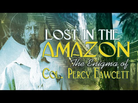 Lost in the Amazon: The Enigma of Col. Percy Fawcett | Official Trailer