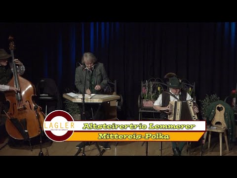 Altsteirer Trio Lemmerer -  "Mittereis-Polka"