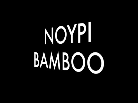 bamboo - NOYPI with Lyrics