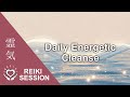 Reiki For Daily Energetic Cleanse Clear Biofield Raise Vibration Purify Aura Ground Energy