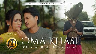 Oma Khasi ||Official Bodo Music Video || RB Film Production