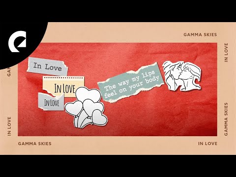 Gamma Skies - In love (Official Lyric Video)