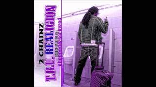 2 Chainz - Kesha (chopped &amp; screwed)