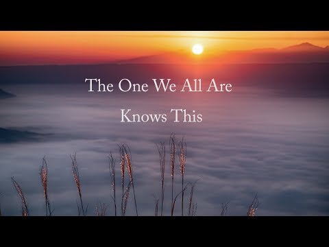 THE ONE WE ALL ARE KNOWS THIS