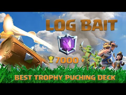 Log Bait Deck | Best Trophies Pushing Deck Ever | Original Log Bait Deck Will Always Work