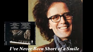 I've Never Been Short of a Smile Music Video