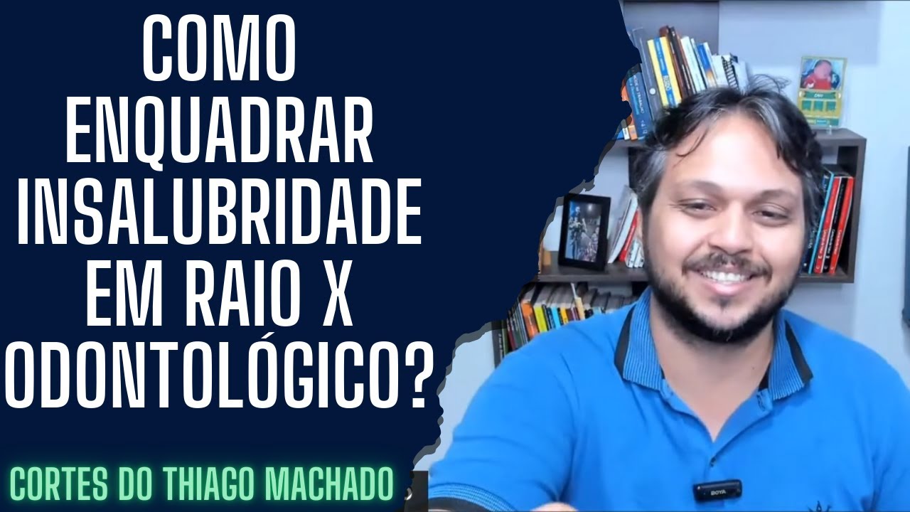 Como enquadrar insalubridade em Raio X odontológico?