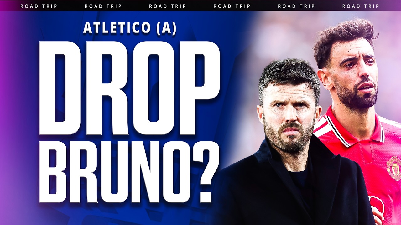 BIG Decisions for Carrick! Man United vs Atletico Madrid Road Trip