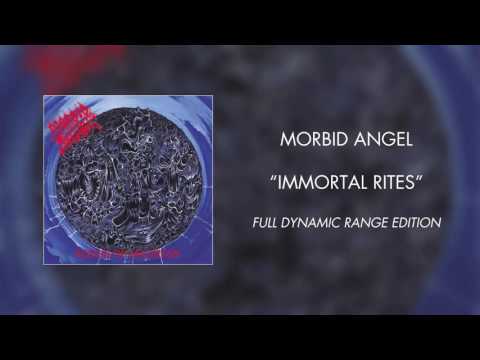 Morbid Angel - Immortal Rites (Full Dynamic Range Edition) (Official Audio)